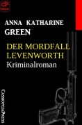 Cover-Bild zum Titel 'Der Mordfall Levenworth: Kriminalroman' von 'Anna Katharine Green'