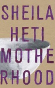 Cover-Bild zum Titel 'Motherhood' von 'Sheila Heti'