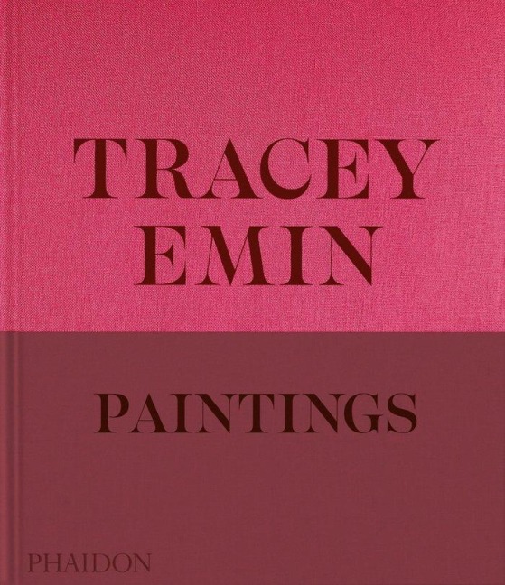 Tracey Emin Paintings - David Dawson, Tracey Emin, Jennifer Higgie