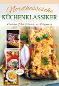 Cover-Bild zum Titel 'Nordhessische Küchenklassiker' von 'Ira Schneider'