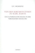 Cover-Bild zum Titel 'Von Den Kirchenvätern Zu Karl Barth' von 'E P Meijering'