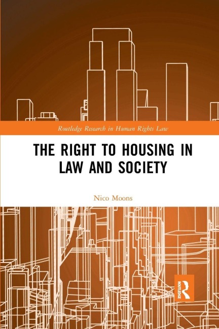 The Right to housing in law and society - Nico Moons