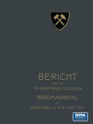 Cover-Bild zum Titel 'Bericht über den VIII. Allgemeinen Deutschen Bergmannstag zu Dortmund vom 11. bis 14. September 1901' von 'Redaktion der Zeitschrift "Glückauf" unter Mitwirkung des vorbereitenden Ausschusses'