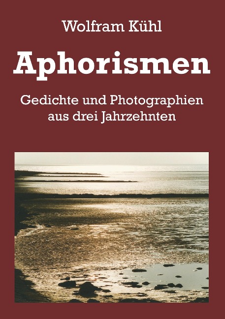 Aphorismen - Wolfram Kühl