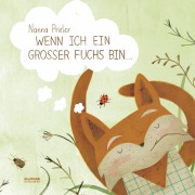 Cover-Bild zum Titel 'Wenn ich ein großer Fuchs bin...' von 'Nanna Prieler'