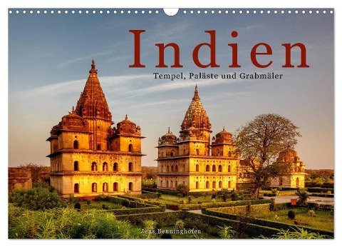 Indien: Tempel, Paläste und Grabmäler (Wandkalender 2024 DIN A3 quer), CALVENDO Monatskalender - Jens Benninghofen