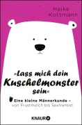 Cover-Bild zum Titel 'Lass mich dein Kuschelmonster sein' von 'Heike Kottmann'