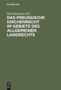 Cover-Bild zum Titel 'Das preußische Kirchenrecht im Gebiete des allgemeinen Landrechts' von ''