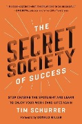 Cover-Bild zum Titel 'The Secret Society of Success' von 'Tim Schurrer'