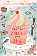 Cover-Bild zum Titel 'Zwei wie Zucker und Zimt. Zurück in die süße Zukunft' von 'Marta Martin, Stefanie Gerstenberger'