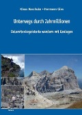 Unterwegs durch Jahrmillionen Dolomitenbegeisterte wandern mit Geologen - Klaus Kaschuba, Hermann Gies