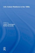 Cover-Bild zum Titel 'U.s.-cuban Relations In The 1990s' von 'Jorge I Dominguez'