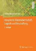 Cover-Bild zum Titel 'Integrierte Materialwirtschaft, Logistik und Beschaffung' von 'Helmut Wannenwetsch'