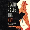 Cover-Bild zum Titel 'Death Holds the Key' von 'Alexander Thorpe'