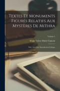 Cover-Bild zum Titel 'Textes et monuments figurés relatifs aux Mystères de Mithra' von 'Franz Valery Marie Cumont'