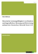 Cover-Bild zum Titel 'Motorische Leistungsfähigkeit von Kindern und Jugendlichen. Messung und Bewertung anhand des Deutschen Motorik-Tests 6-18' von 'Felix Dührsen'