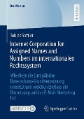 Cover-Bild zum Titel 'Internet Corporation for Assigned Names and Numbers im internationalen Rechtssystem' von 'Tobias Sattler'