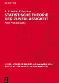 Statistische Theorie der Zuverlässigkeit - R. E. Barlow, F. Proschan