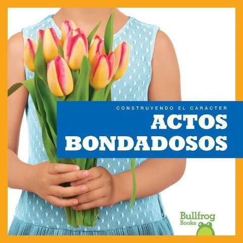Actos Bondadosos (Showing Kindness) - Rebecca Pettiford