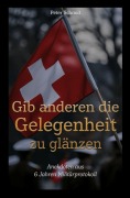 Cover-Bild zum Titel 'Gib anderen die Gelegenheit zu glänzen' von 'Peter Schmid'