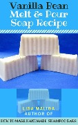 Cover-Bild zum Titel 'Vanilla Bean Melt & Pour Soap Recipe' von 'Lisa Maliga'