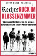 Cover-Bild zum Titel 'Rechtsruck im Klassenzimmer' von 'Laura Nickel, Max Teske'