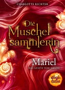 Cover-Bild zum Titel 'Die Muschelsammlerin. Mariel - Das Gesetz von Amlon' von 'Charlotte Richter'