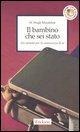 Cover-Bild zum Titel 'Il bambino che sei stato. Un metodo per la conoscenza di sé' von 'W. Hugh Missildine'