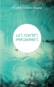 Cover-Bild zum Titel 'Les contes imaginaires' von 'Cheikh Tidiane Diagne'