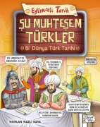 Cover-Bild zum Titel 'Su Muhtesem Türkler - Bi Dünya Türk Tarihi' von 'Nurlan Nazli Kaya'