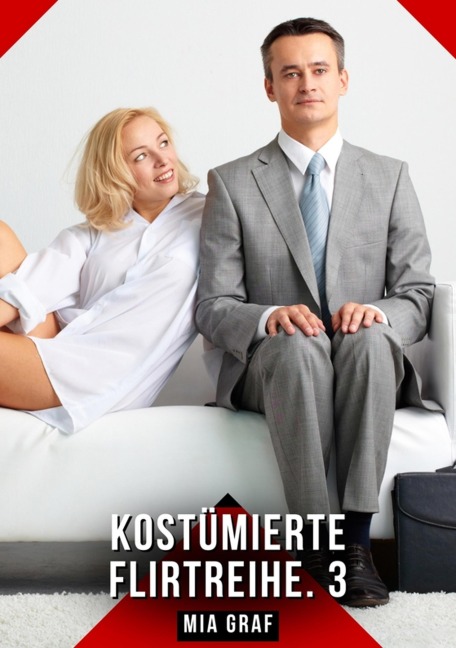 Kostümierte Flirtreihe. 3 - Mia Graf