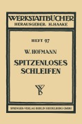 Cover-Bild zum Titel 'Spitzenloses Schleifen' von 'Wilhelm Hofmann'