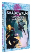Cover-Bild zum Titel 'Shadowrun: Gefährliche Ambitionen (Hardcover)' von ''