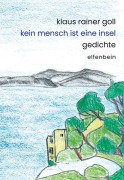 Cover-Bild zum Titel 'Kein Mensch ist eine Insel' von 'Klaus Rainer Goll'