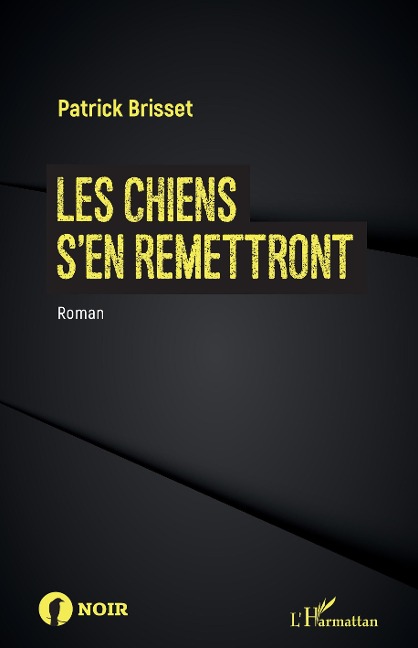 Les chiens s'en remettront - Brisset