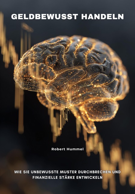 Geldbewusst handeln - Robert Hummel