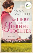 Die Liebe der Sternentochter - Band 2 - Anna Valenti