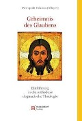 Cover-Bild zum Titel 'Geheimnis des Glaubens' von 'Metropolit Hilarion Alfeyev'