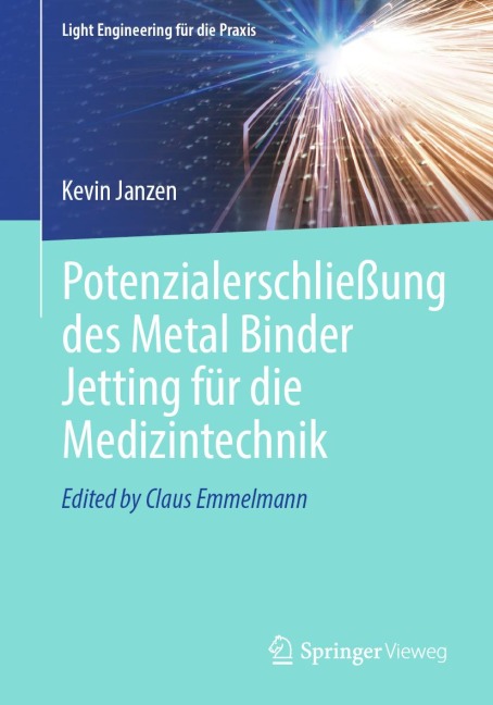 Potenzialerschließung des Metal Binder Jetting für die Medizintechnik - Kevin Janzen