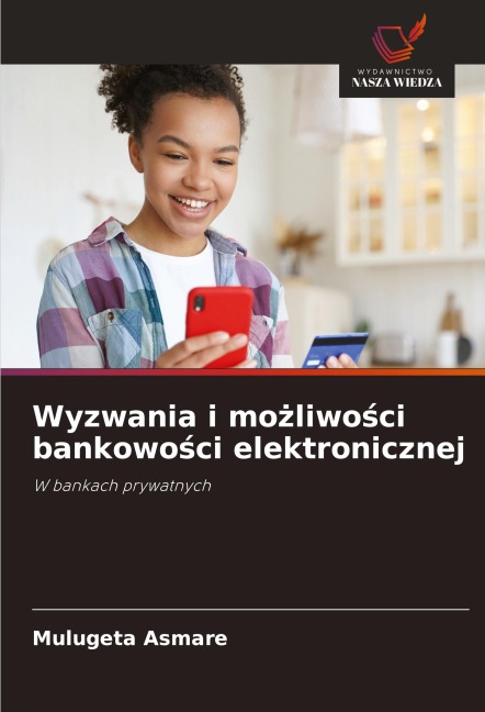 Wyzwania i mo¿liwo¿ci bankowo¿ci elektronicznej - Mulugeta Asmare