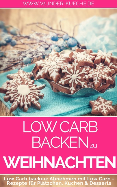 Low Carb Trendrezepte zu Weihnachten - Wunder-Kueche. de