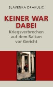 Cover-Bild zum Titel 'Keiner war dabei' von 'Slavenka Drakulic'