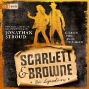Scarlett & Browne ¿ Die Legendären - Jonathan Stroud