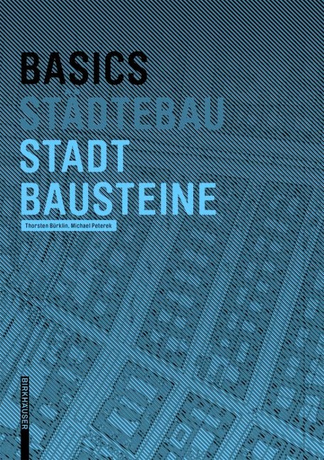 Basics Stadtbausteine - Thorsten Bürklin, Michael Peterek