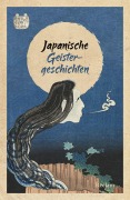 Cover-Bild zum Titel 'Japanische Geistergeschichten' von 'Lafcadio Hearn'
