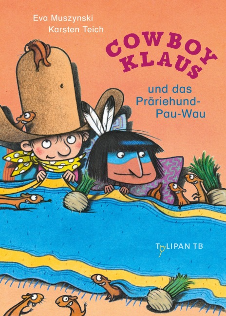Cowboy Klaus und das Präriehund-Pau-Wau - Karsten Teich, Eva Muszynski