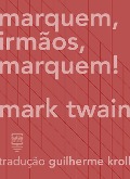 Marquem, irmãos, marquem! - Mark Twain