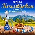 Cover-Bild zum Titel 'Kruzitürken - Ein neuer Fall für Kommissar Pascha' von 'Su Turhan'