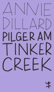 Cover-Bild zum Titel 'Pilger am Tinker Creek' von 'Annie Dillard'