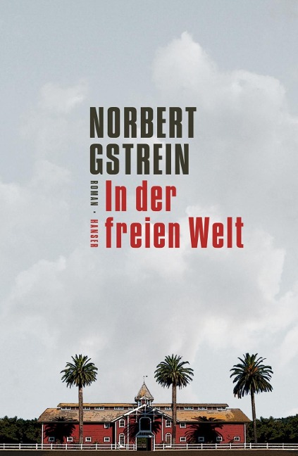 In der freien Welt - Norbert Gstrein